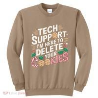 Tech Support IM Here To Delete Your Cookies Funny It Nerds Sweatshirt thumb 0