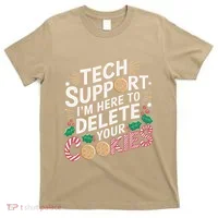Tech Support IM Here To Delete Your Cookies Funny It Nerds T-Shirt thumb 0