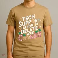 Tech Support IM Here To Delete Your Cookies Funny It Nerds T-Shirt thumb 3