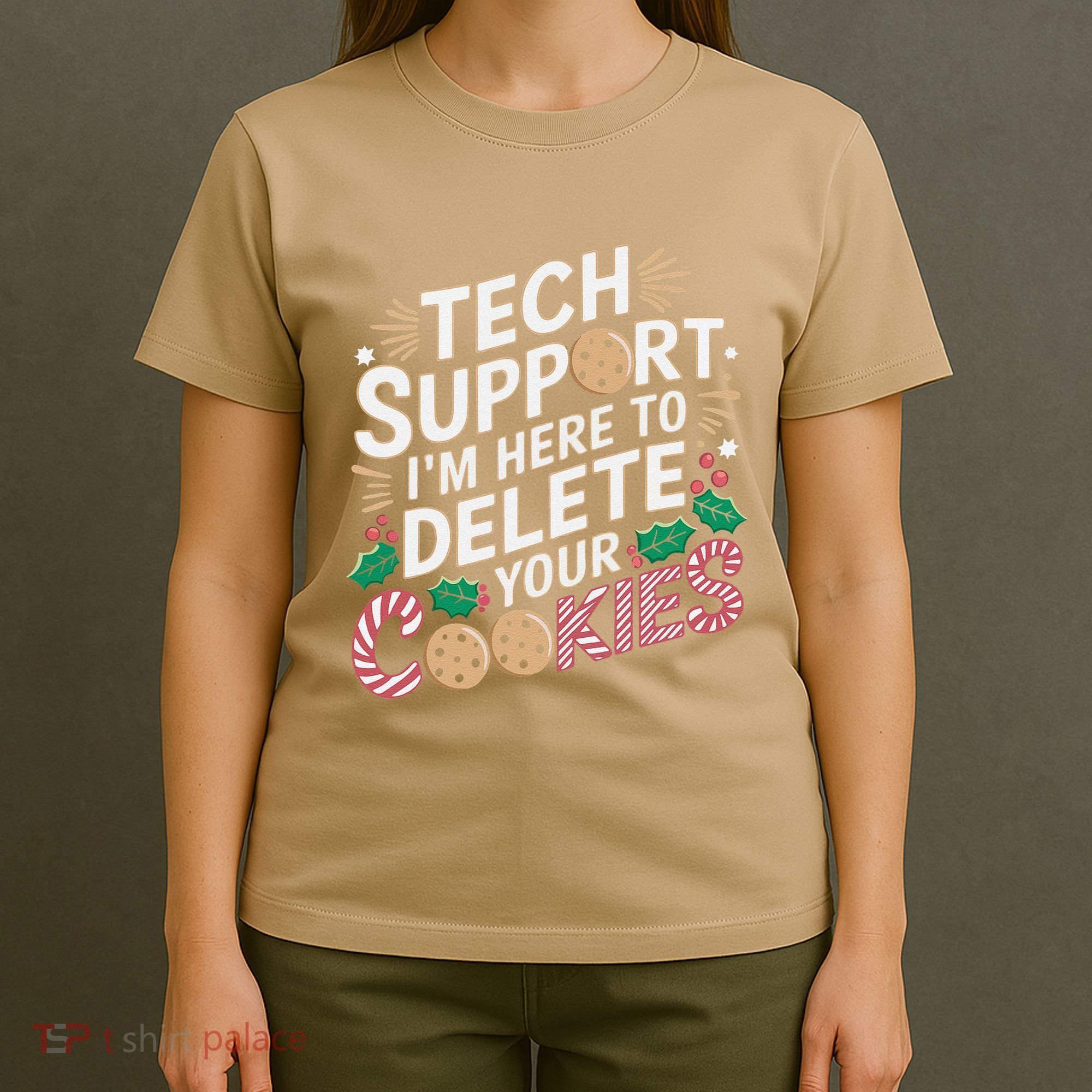Tech Support IM Here To Delete Your Cookies Funny It Nerds T-Shirt