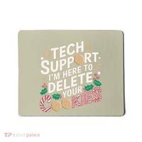Tech Support IM Here To Delete Your Cookies Funny It Nerds Mousepad thumb 0