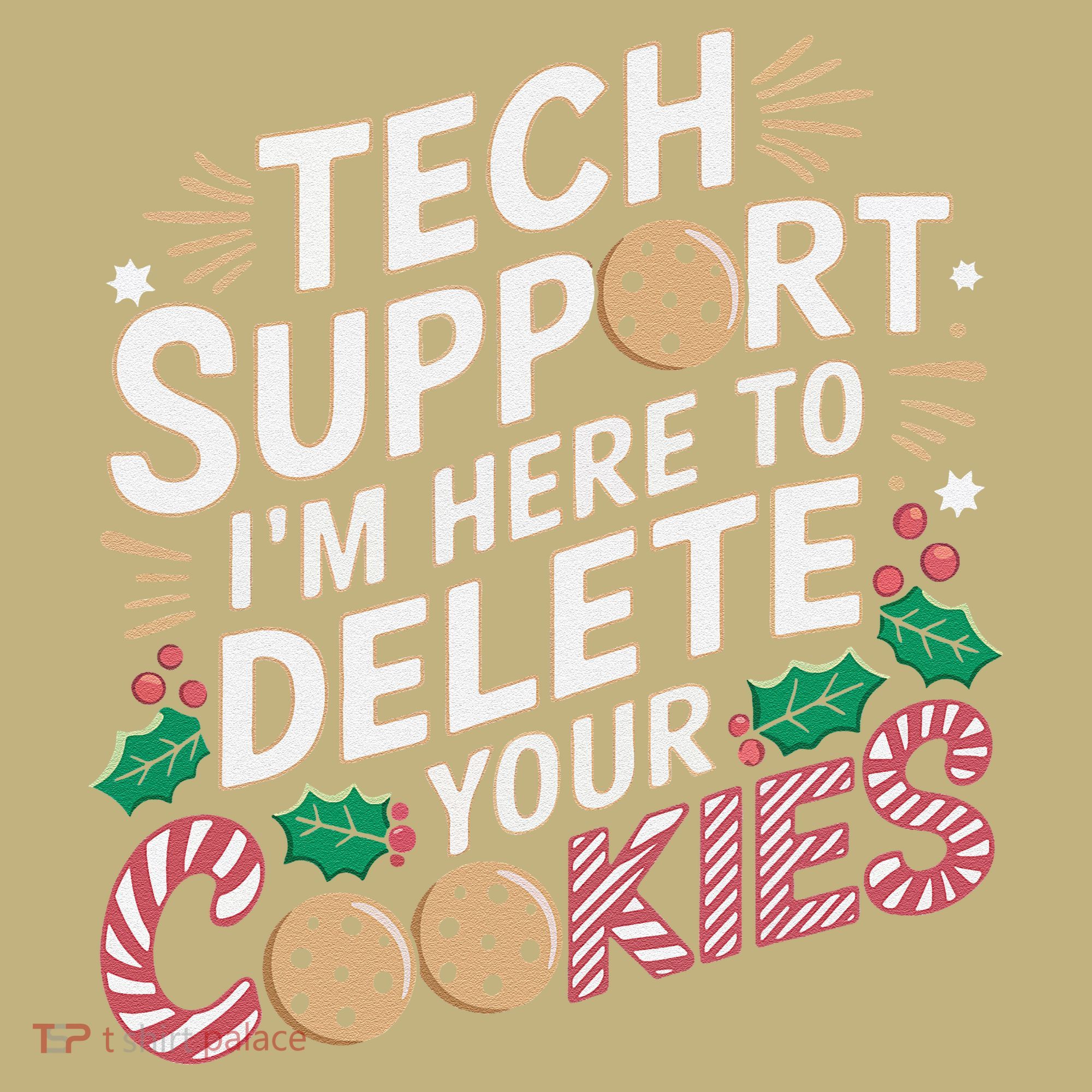 Tech Support IM Here To Delete Your Cookies Funny It Nerds Kids T-Shirt