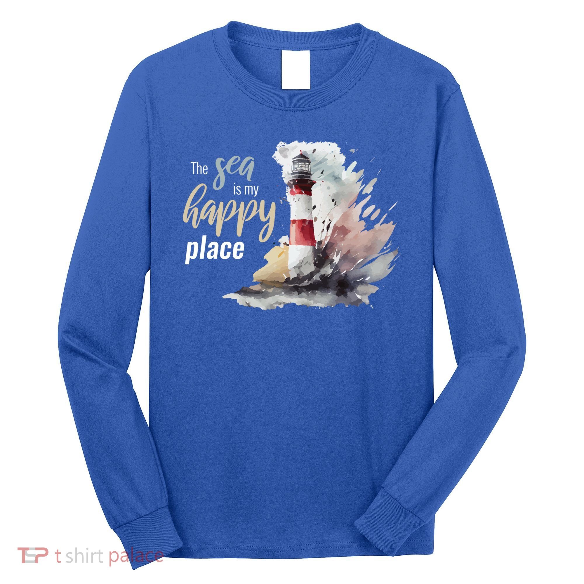 The Sea Is My Happy Place I Beach Lighthouses Coast Summer Cool Gift Long Sleeve Shirt