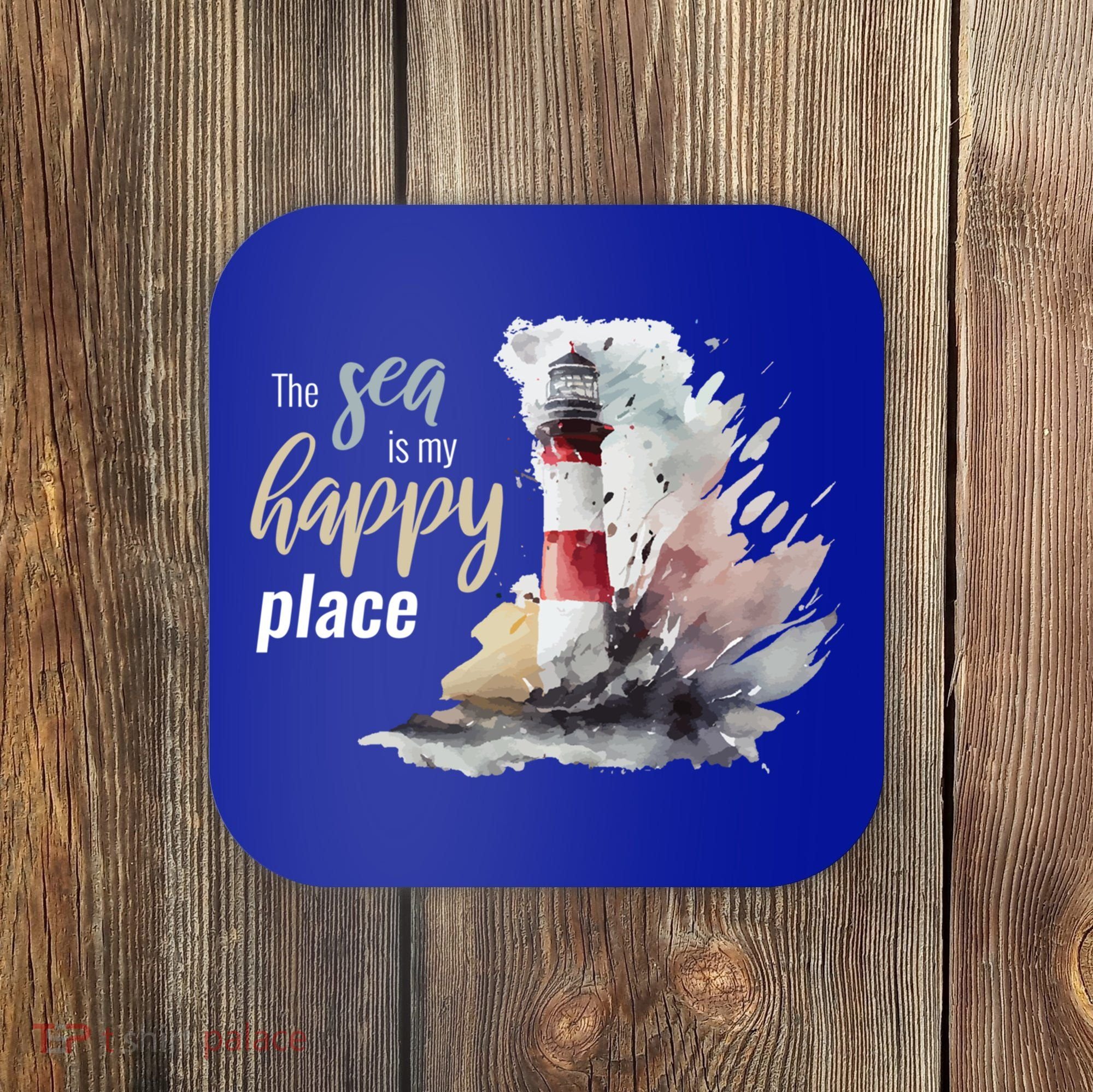 The Sea Is My Happy Place I Beach Lighthouses Coast Summer Cool Gift Coaster