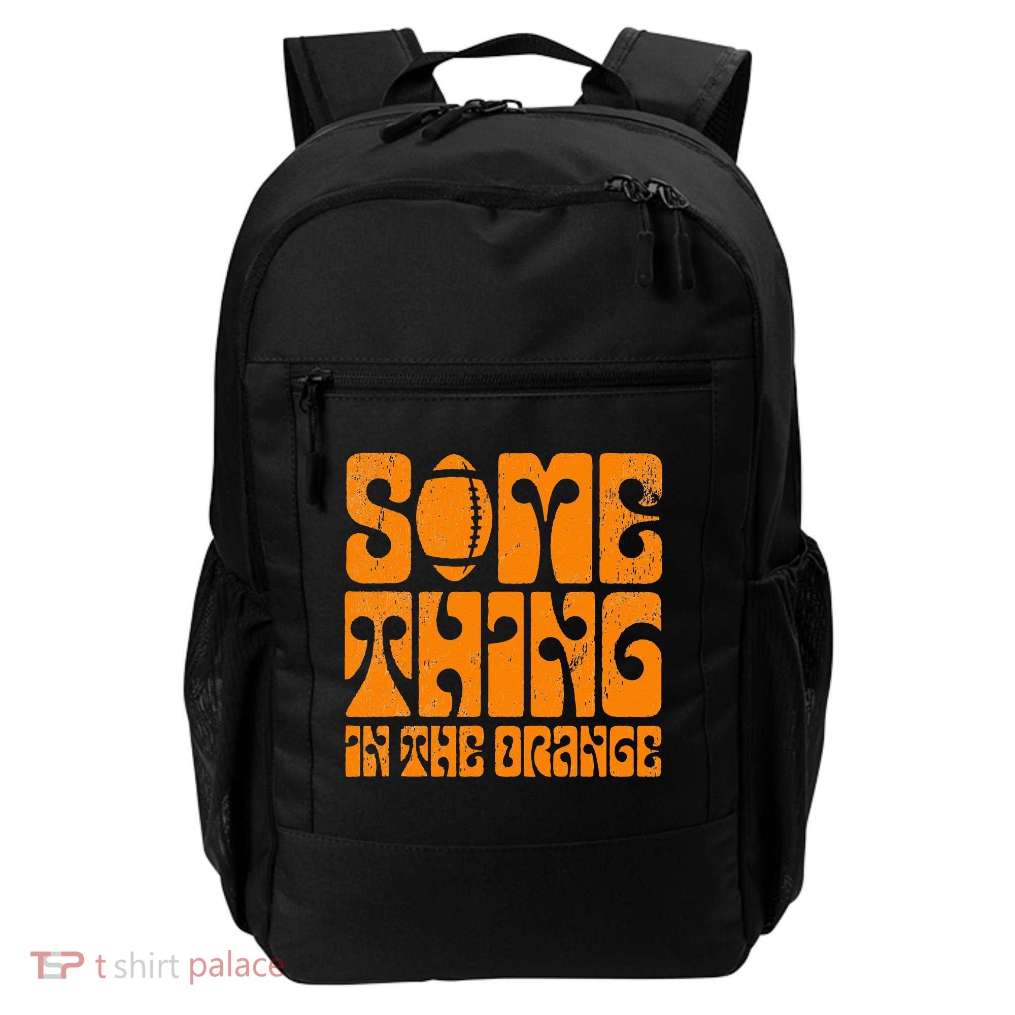 TN Something In The Orange Tennessee Orange Outfits Backpack
