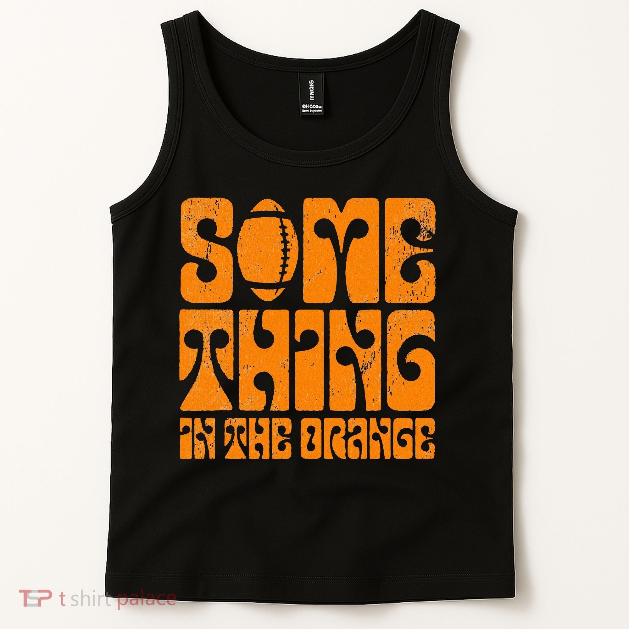 TN Something In The Orange Tennessee Orange Outfits Tank Top