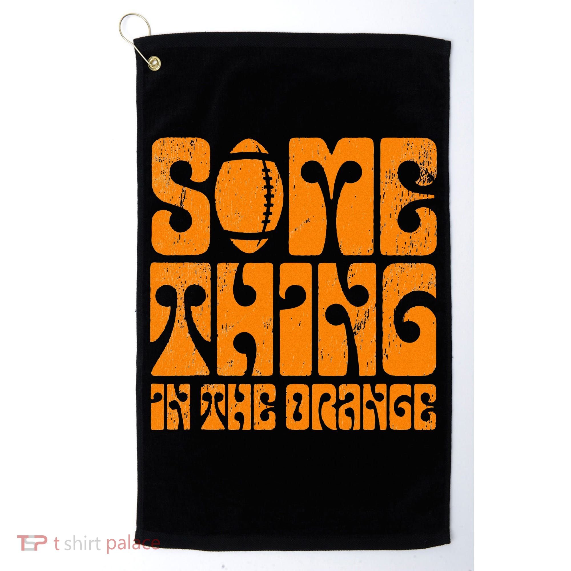 TN Something In The Orange Tennessee Orange Outfits Golf Towel