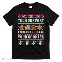 Tech Support I Am Here To Delete Your Cookies Funny Ugly Christmas T-Shirt thumb 0