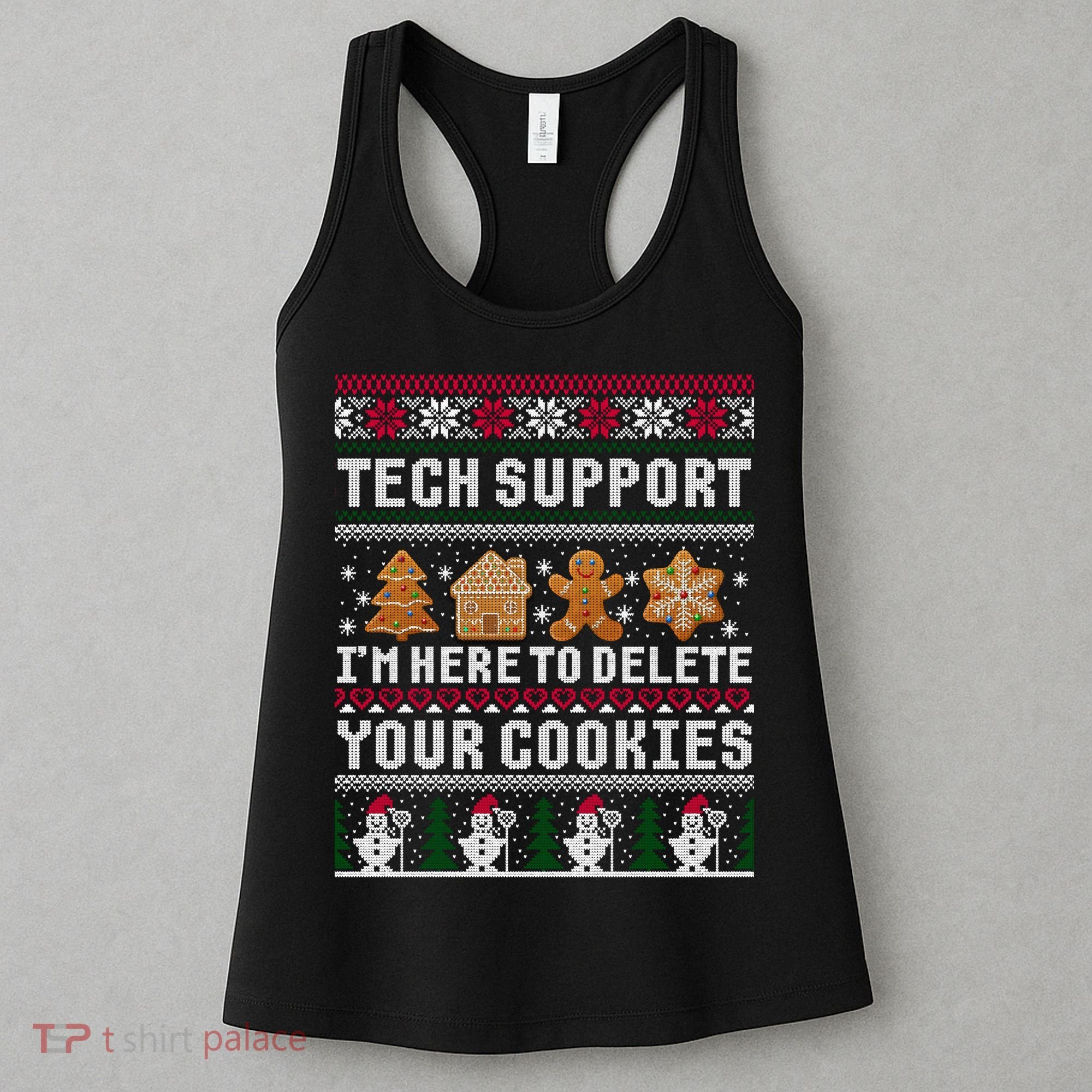 Tech Support I Am Here To Delete Your Cookies Funny Ugly Christmas Women's Tank Top