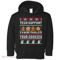 Tech Support I Am Here To Delete Your Cookies Funny Ugly Christmas Toddler Hoodie thumb 0