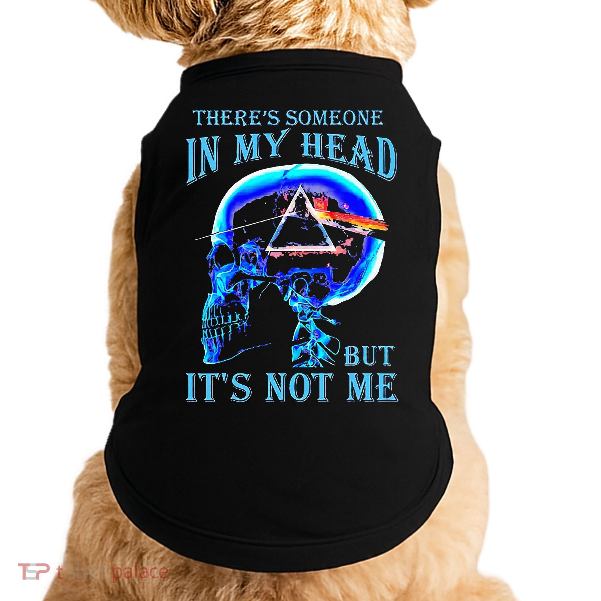 ThereS Someone In My Head But ItS Not Me Skull Doggie Tank