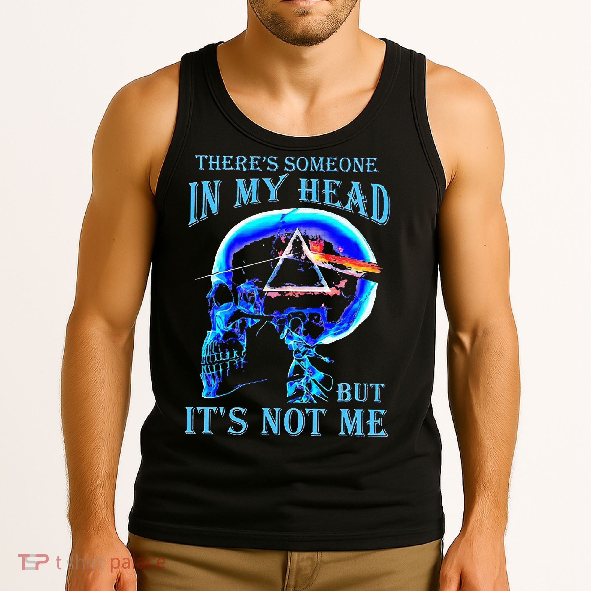 ThereS Someone In My Head But ItS Not Me Skull Tank Top