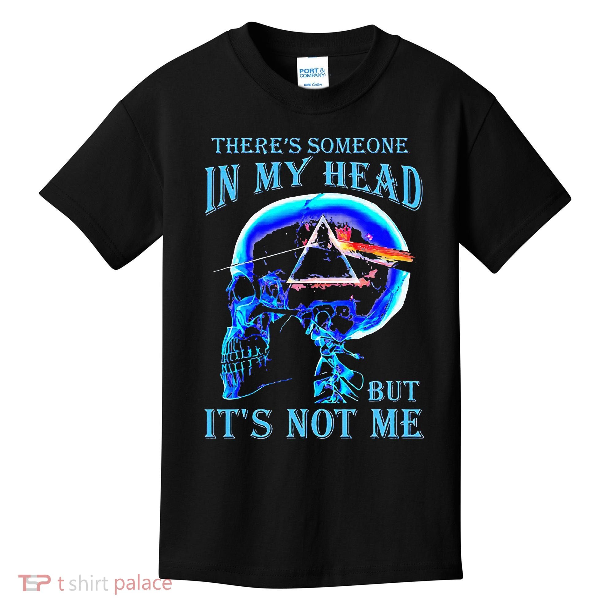 ThereS Someone In My Head But ItS Not Me Skull Kids T-Shirt