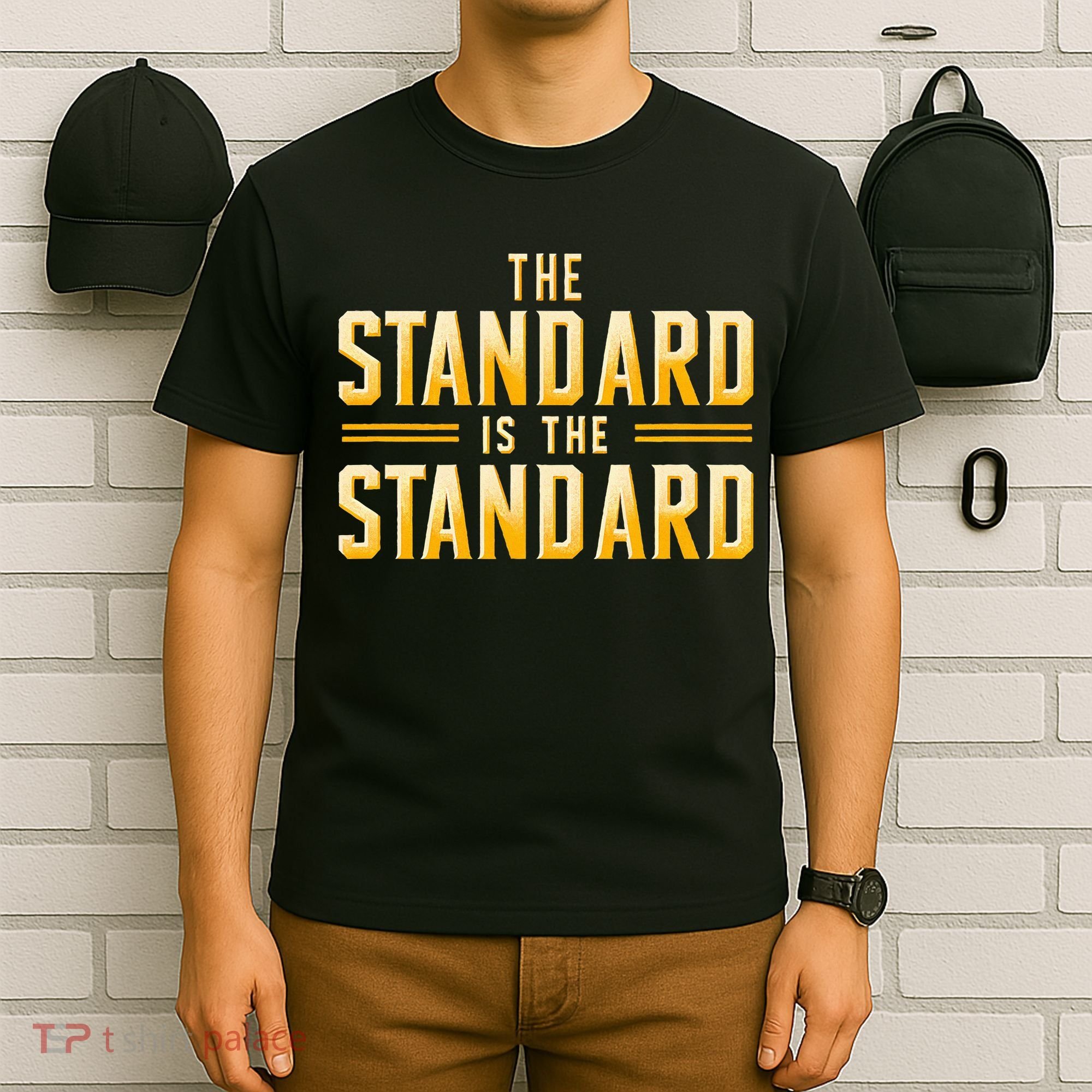 The Standard Is The Standard Pittsburgh Football Theme T-Shirt