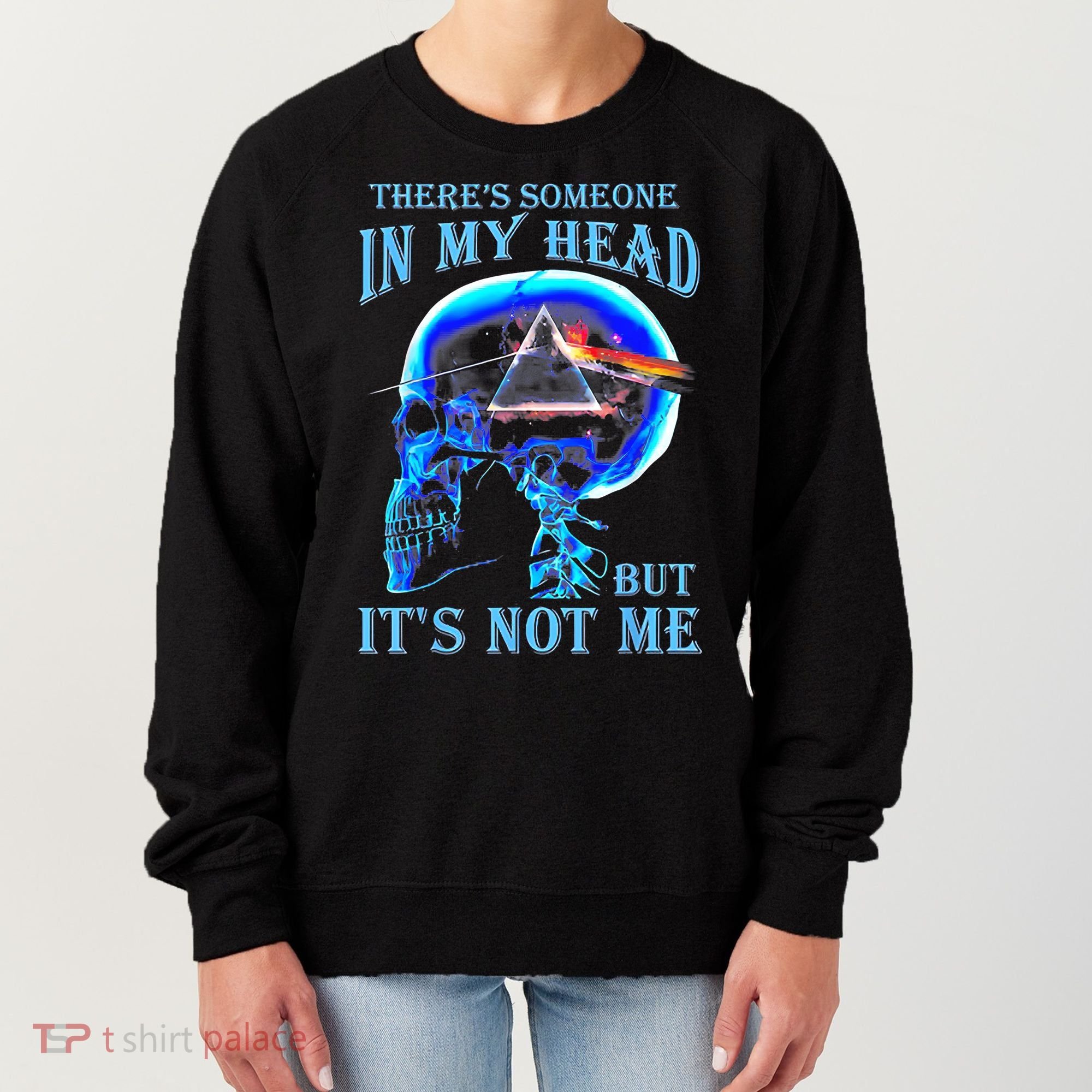 ThereS Someone In My Head But ItS Not Me Skull Women's Sweatshirt