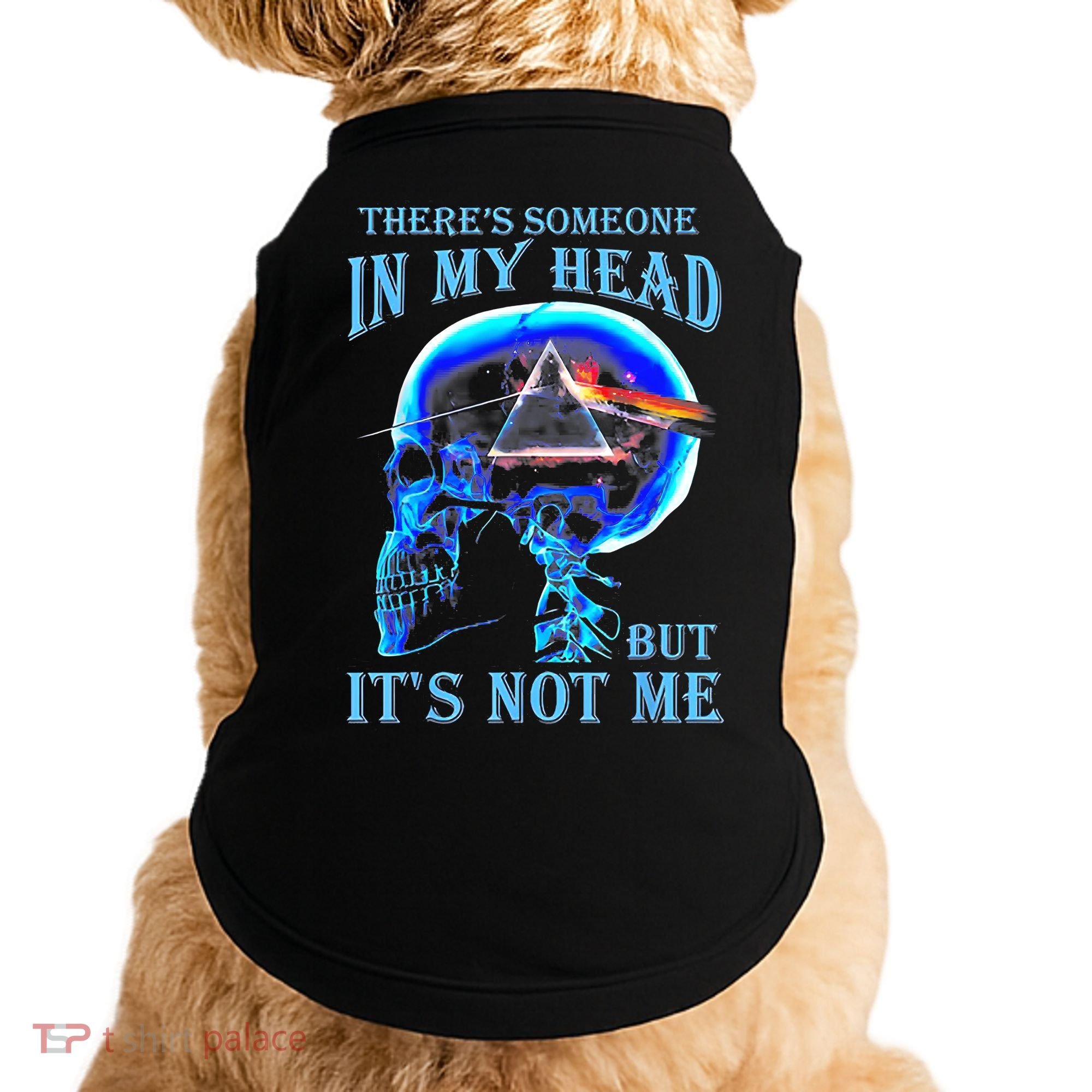 ThereS Someone In My Head But ItS Not Me Skull Doggie Tank