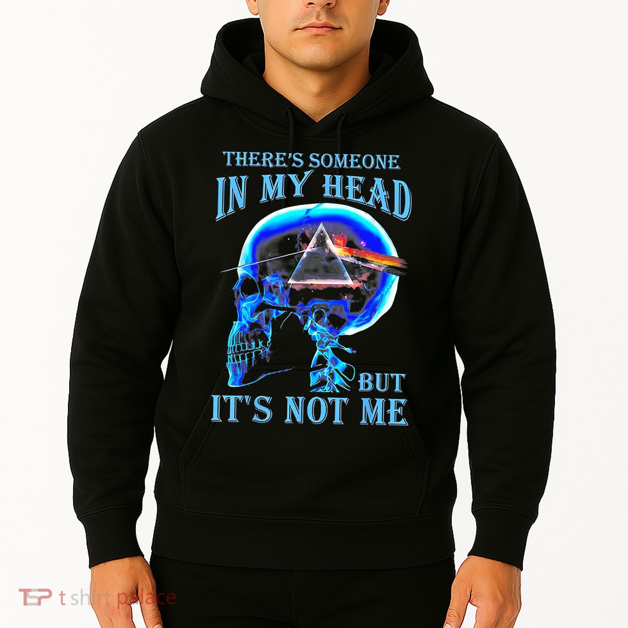 ThereS Someone In My Head But ItS Not Me Skull Hoodie