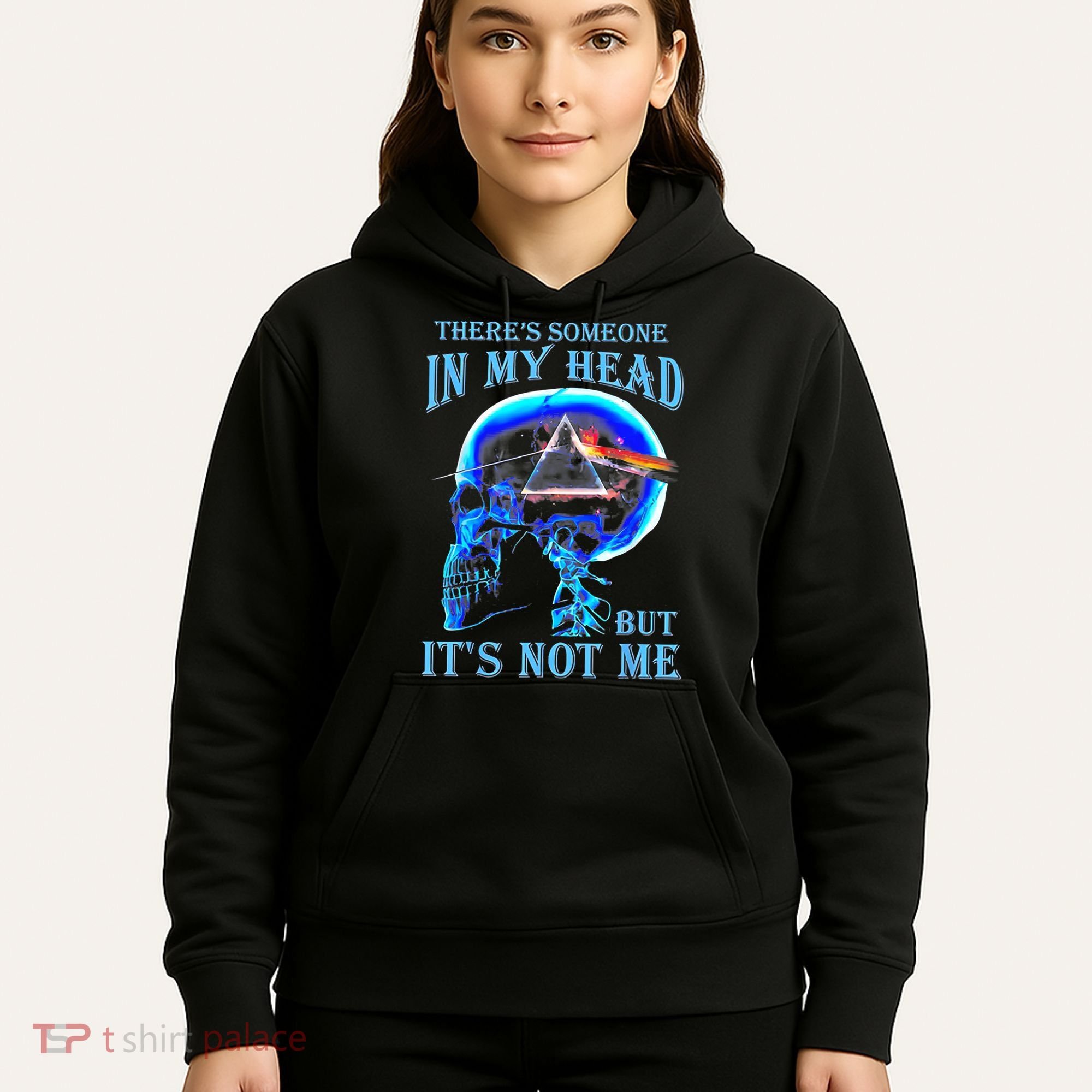 ThereS Someone In My Head But ItS Not Me Skull Hoodie
