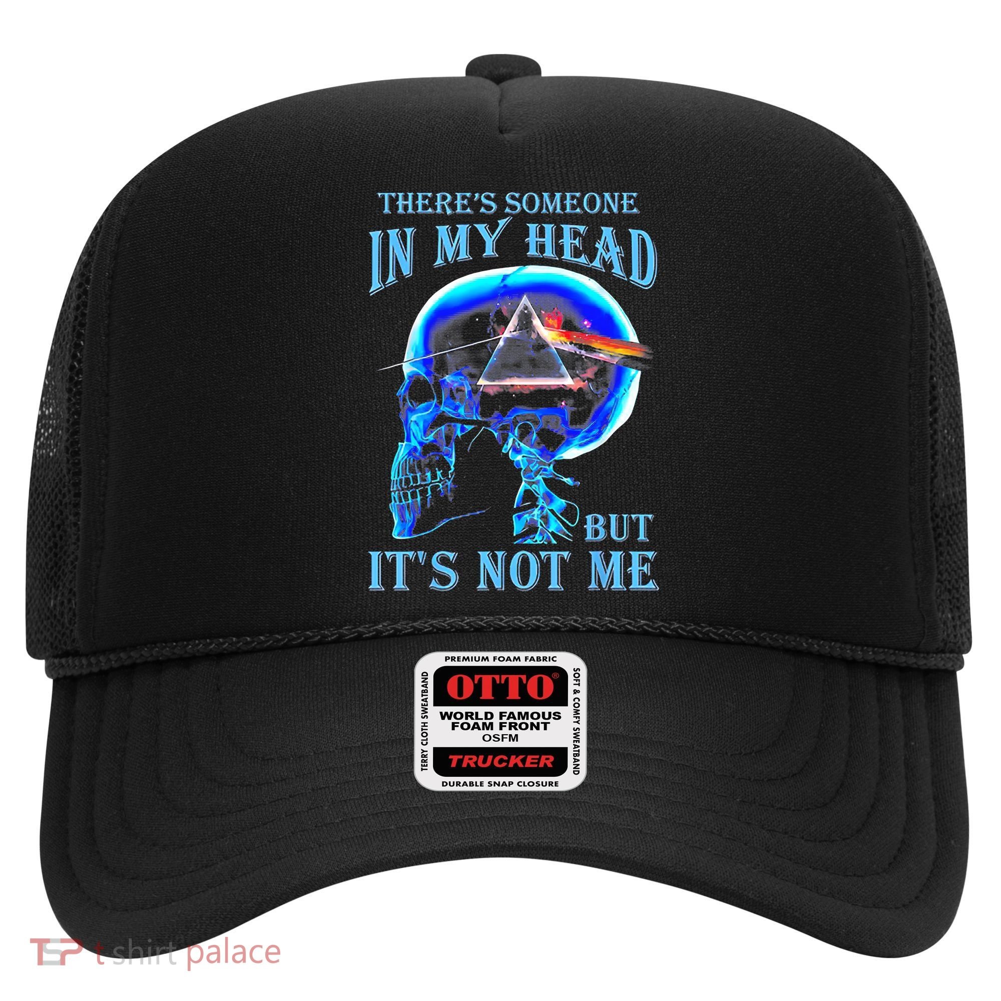 ThereS Someone In My Head But ItS Not Me Skull Hat