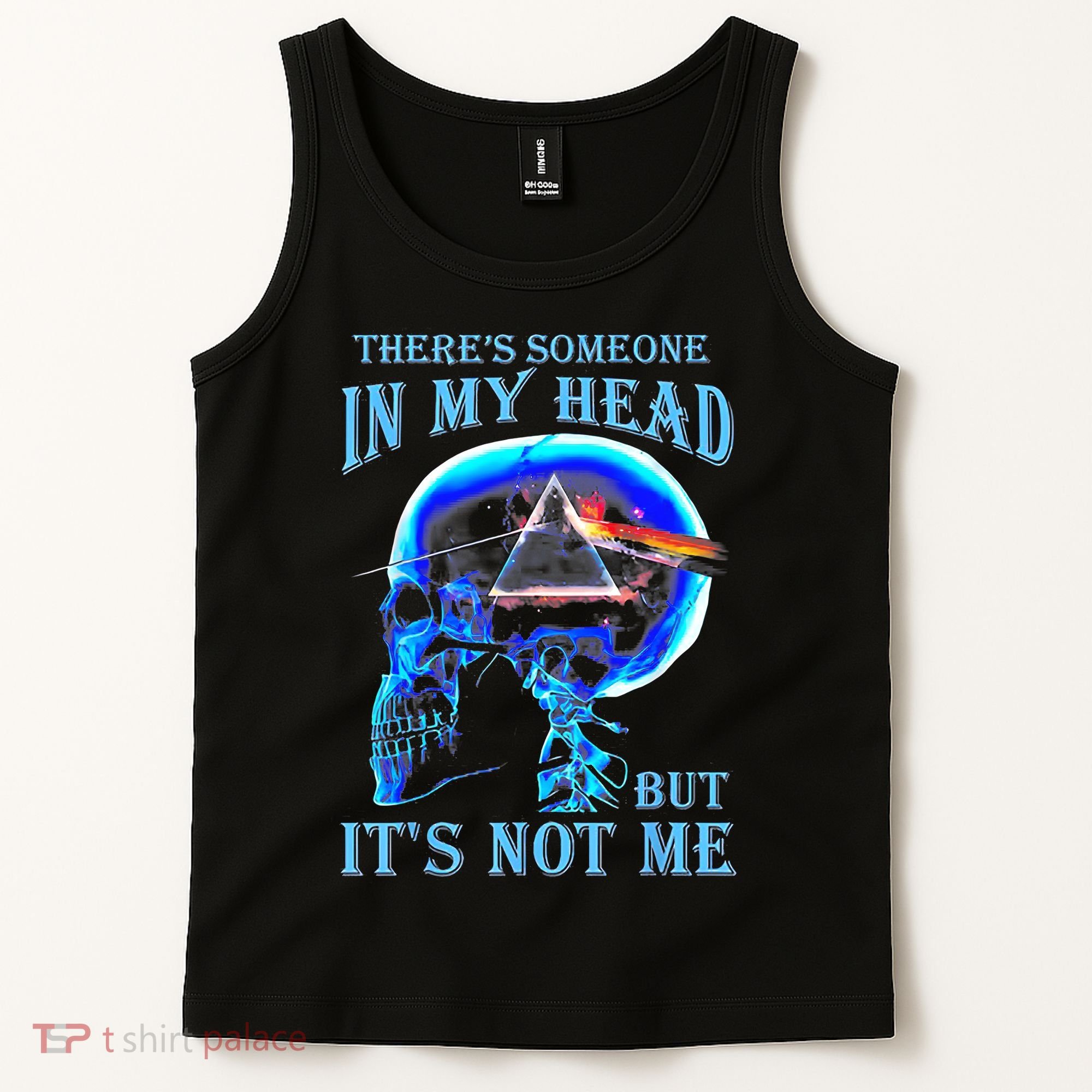 ThereS Someone In My Head But ItS Not Me Skull Tank Top
