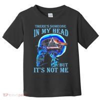 ThereS Someone In My Head But ItS Not Me Skull Toddler T-Shirt thumb 0