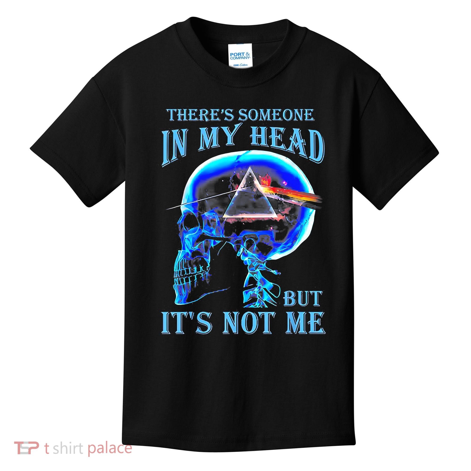 ThereS Someone In My Head But ItS Not Me Skull Kids T-Shirt