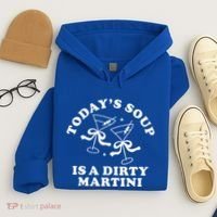 TodayS Soup Is A Dirty Martini Hoodie thumb 4