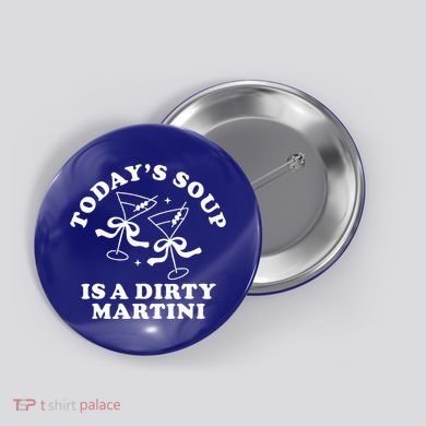 TodayS Soup Is A Dirty Martini Button