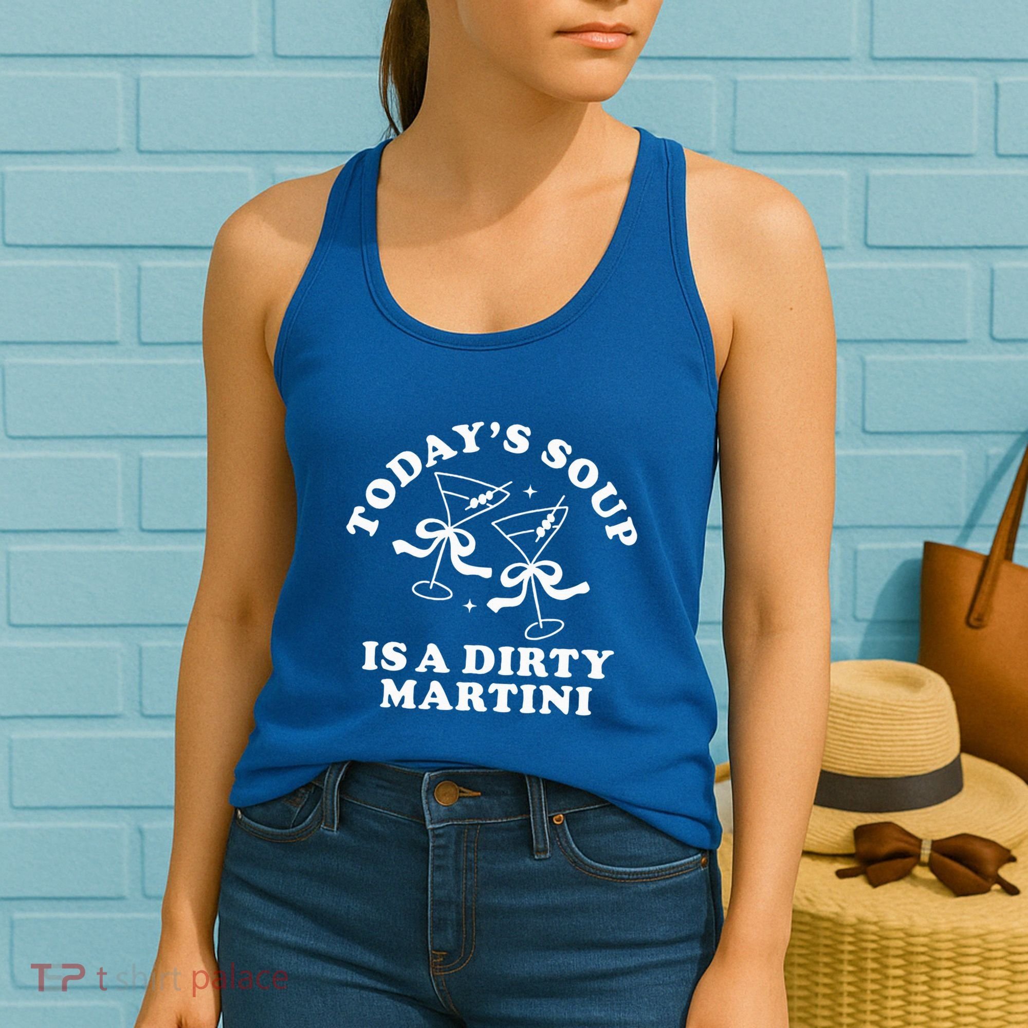 TodayS Soup Is A Dirty Martini Women's Tank Top