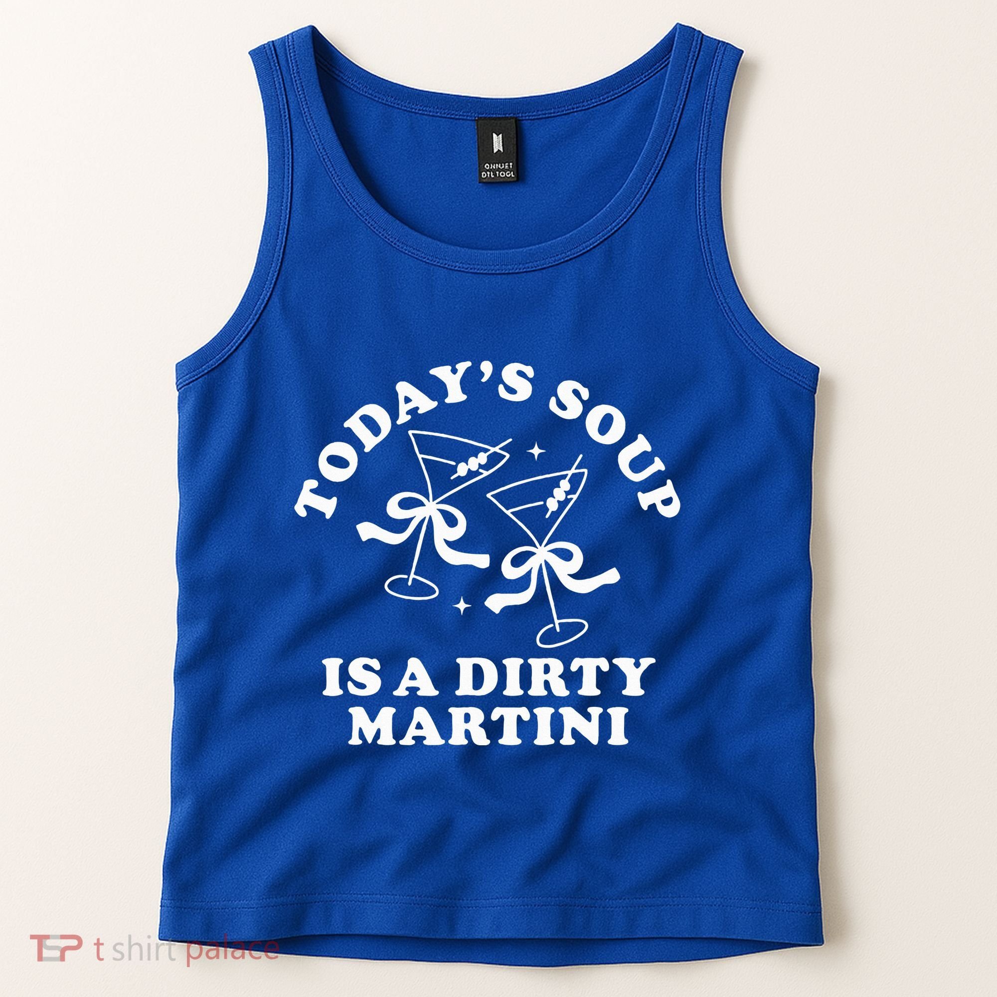 TodayS Soup Is A Dirty Martini Tank Top