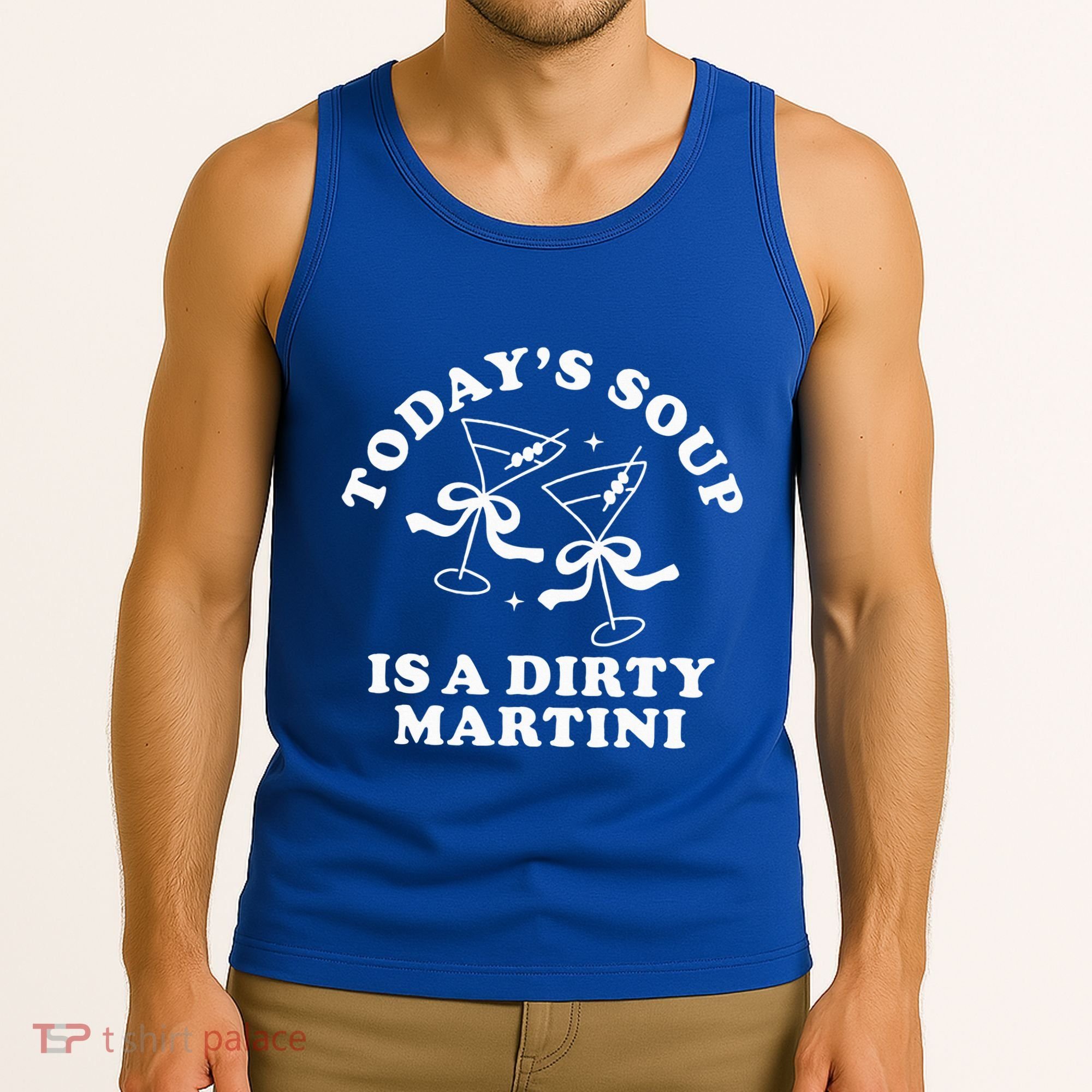 TodayS Soup Is A Dirty Martini Tank Top