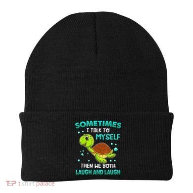 Turtle Sometimes I Talk To Myself Then We Both Laugh Beanie