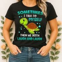 Turtle Sometimes I Talk To Myself Then We Both Laugh Women's T-Shirt thumb 2