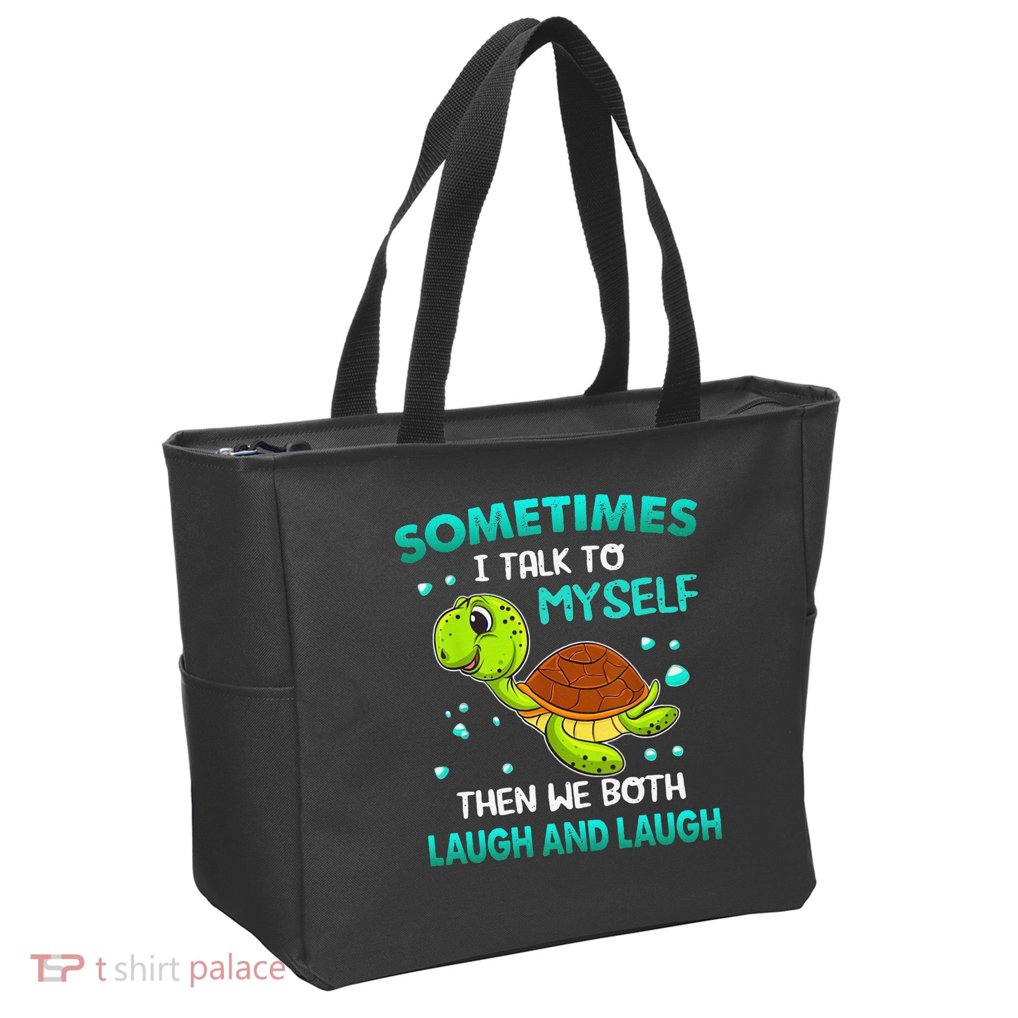 Turtle Sometimes I Talk To Myself Then We Both Laugh Tote Bag