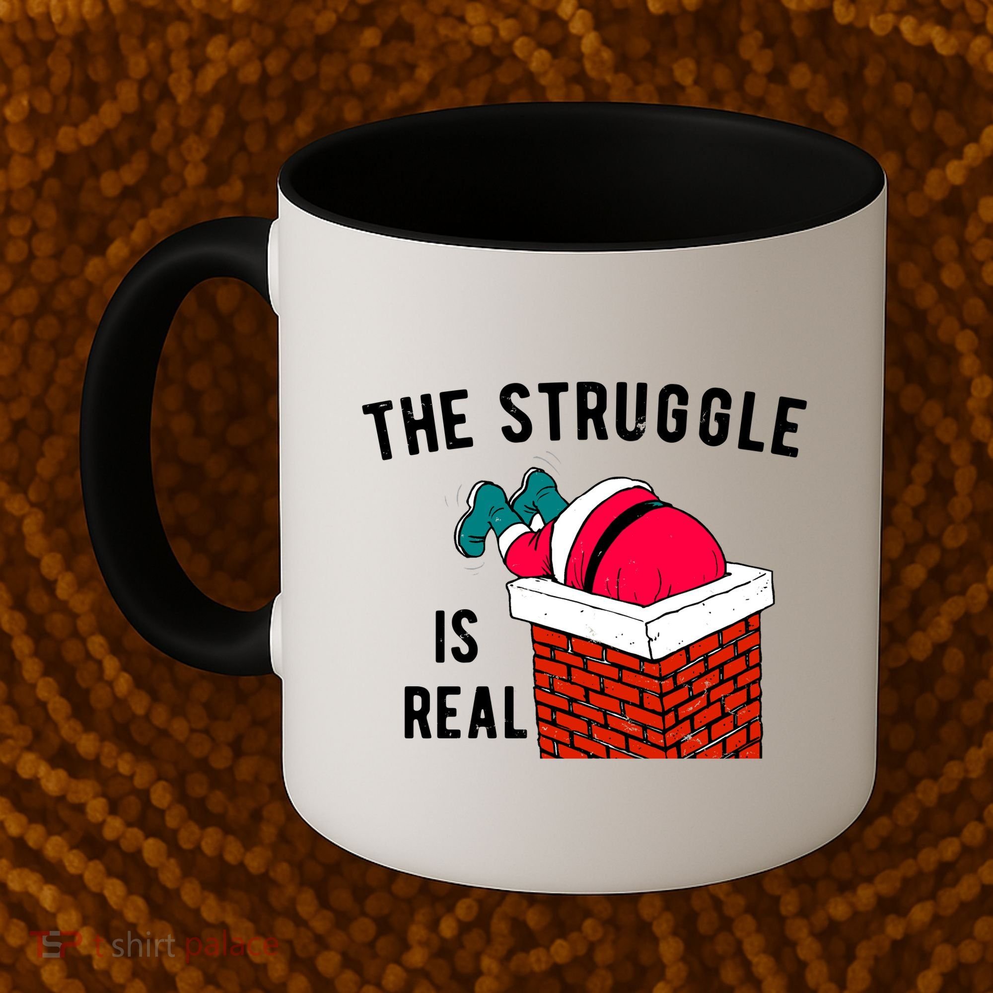 The Struggle Is Real Santa Funny Holiday Coffee Mug