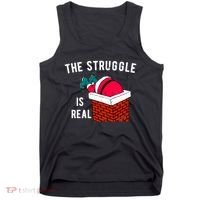 The Struggle Is Real Santa Funny Holiday Tank Top thumb 0