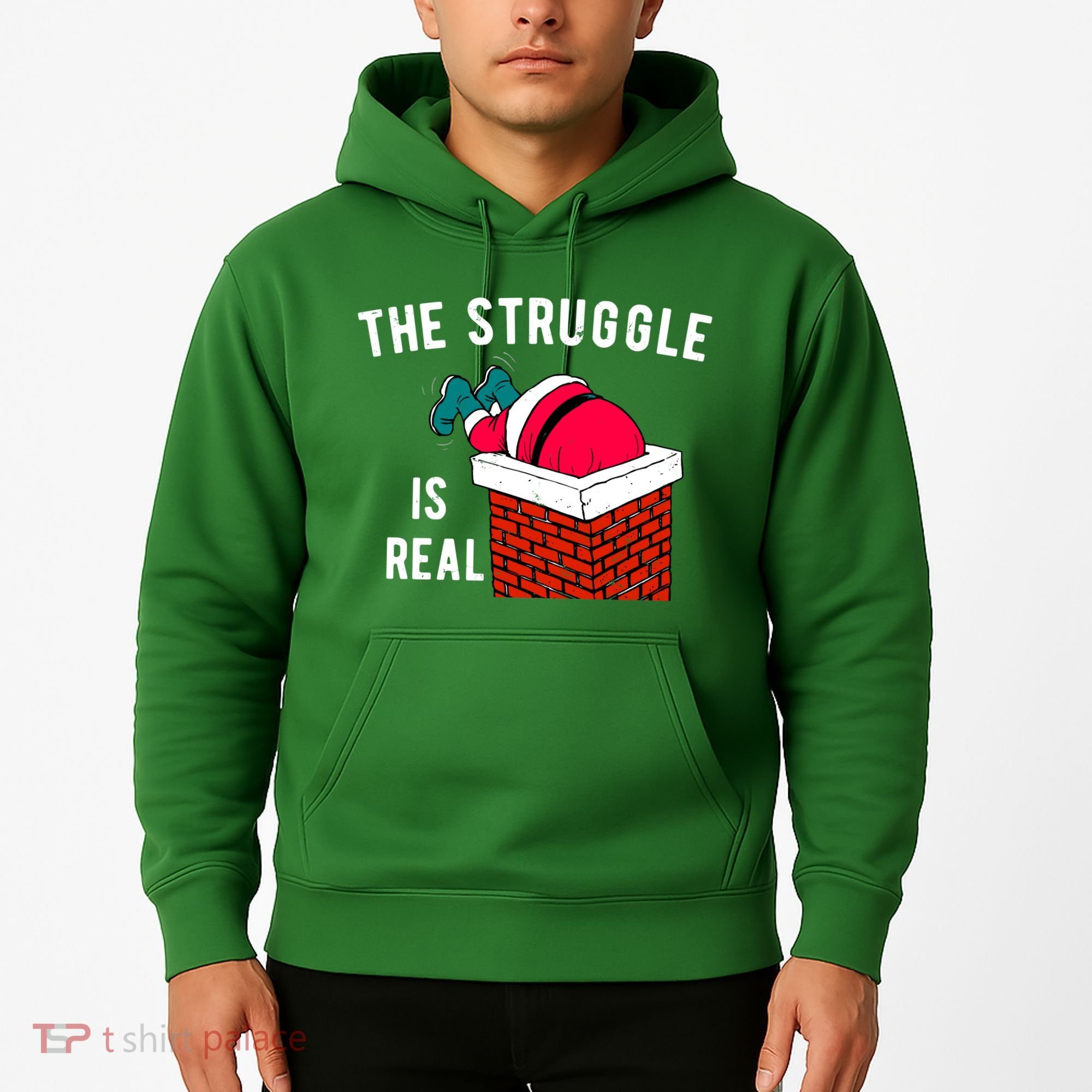 The Struggle Is Real Santa Funny Holiday Hoodie