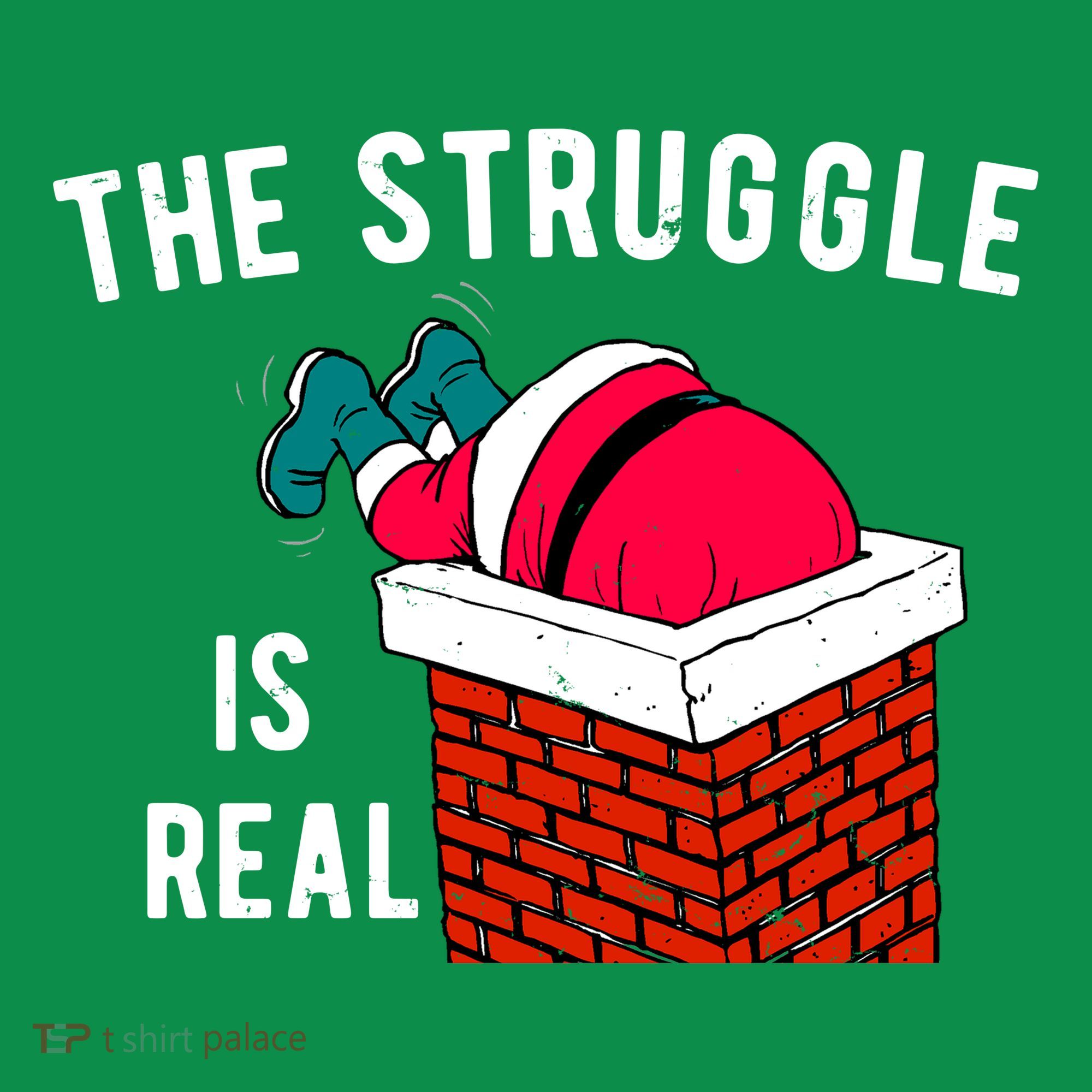 The Struggle Is Real Santa Funny Holiday Sweatshirt