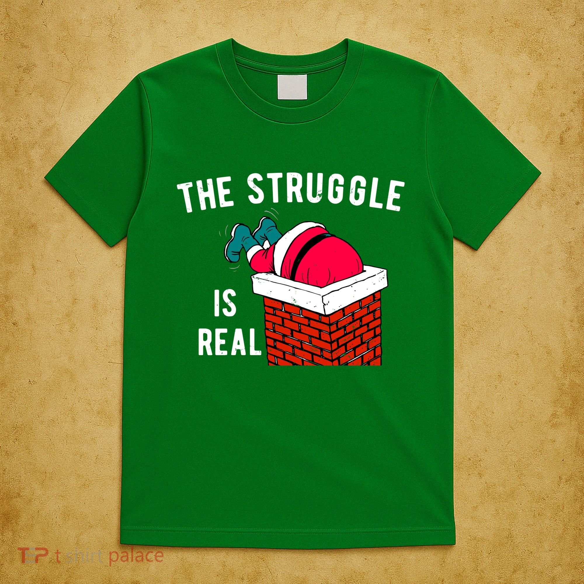 The Struggle Is Real Santa Funny Holiday T-Shirt
