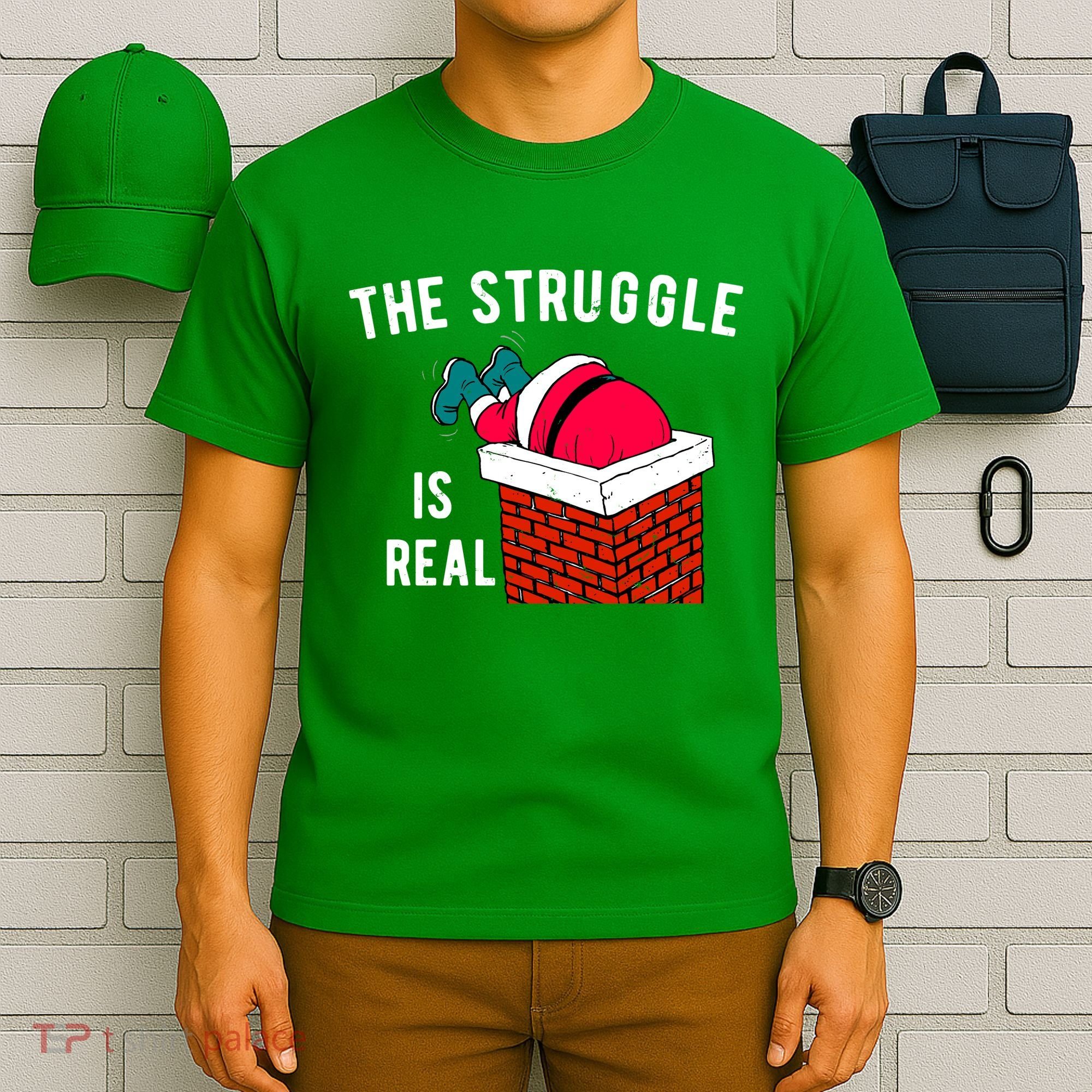 The Struggle Is Real Santa Funny Holiday T-Shirt