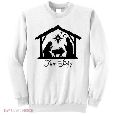 True Story Jesus Christmas Sweatshirt