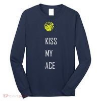 Tennis Shirts, Kiss My Ace Funny Cute Sports Gift Long Sleeve Shirt thumb 0