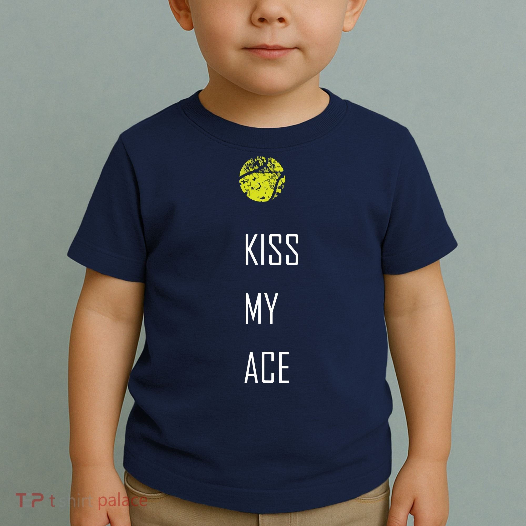 Tennis Shirts, Kiss My Ace Funny Cute Sports Gift Toddler T-Shirt