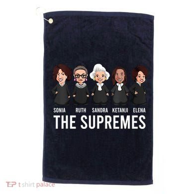 THE SUPREMES Ketanji Brown Jackson RBG Sotomayor Cute Golf Towel