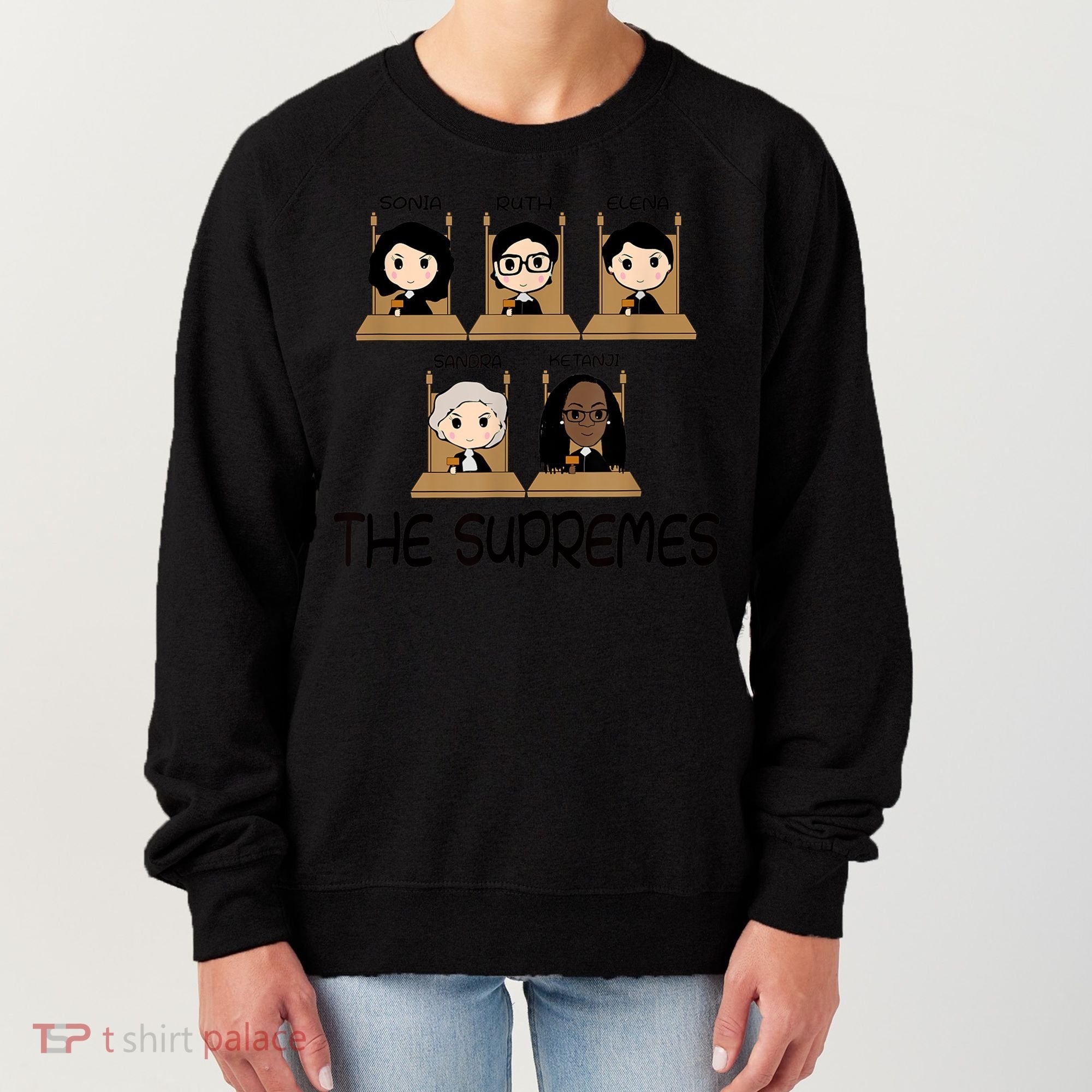 THE SUPREMES Ketanji Brown Jackson RBG Sotomayor Cute Women's Sweatshirt