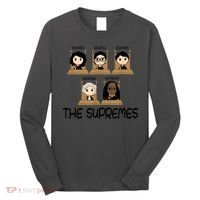 THE SUPREMES Ketanji Brown Jackson RBG Sotomayor Cute Long Sleeve Shirt thumb 0