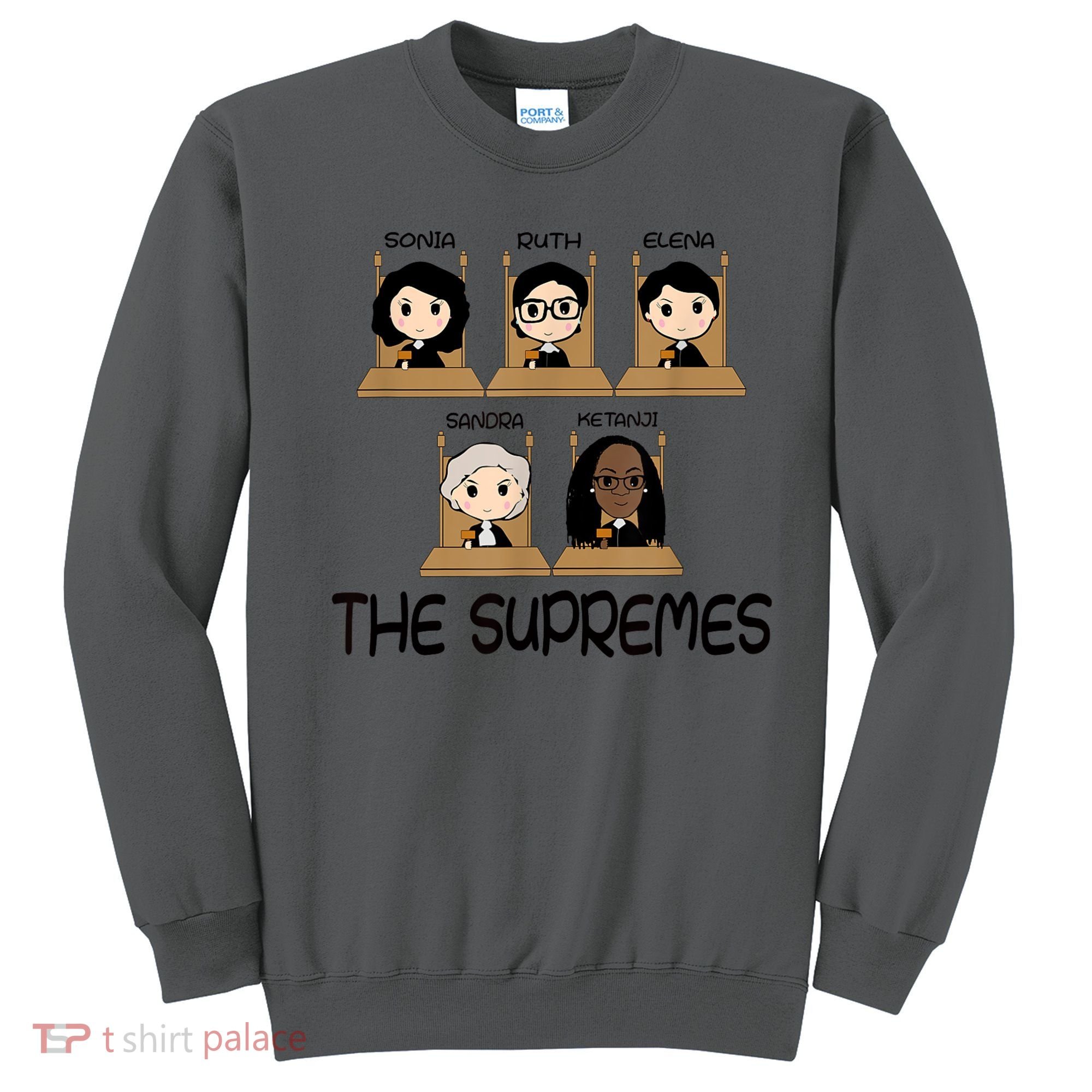 THE SUPREMES Ketanji Brown Jackson RBG Sotomayor Cute Sweatshirt