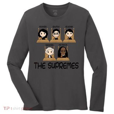 THE SUPREMES Ketanji Brown Jackson RBG Sotomayor Cute Women's Long Sleeve Shirt