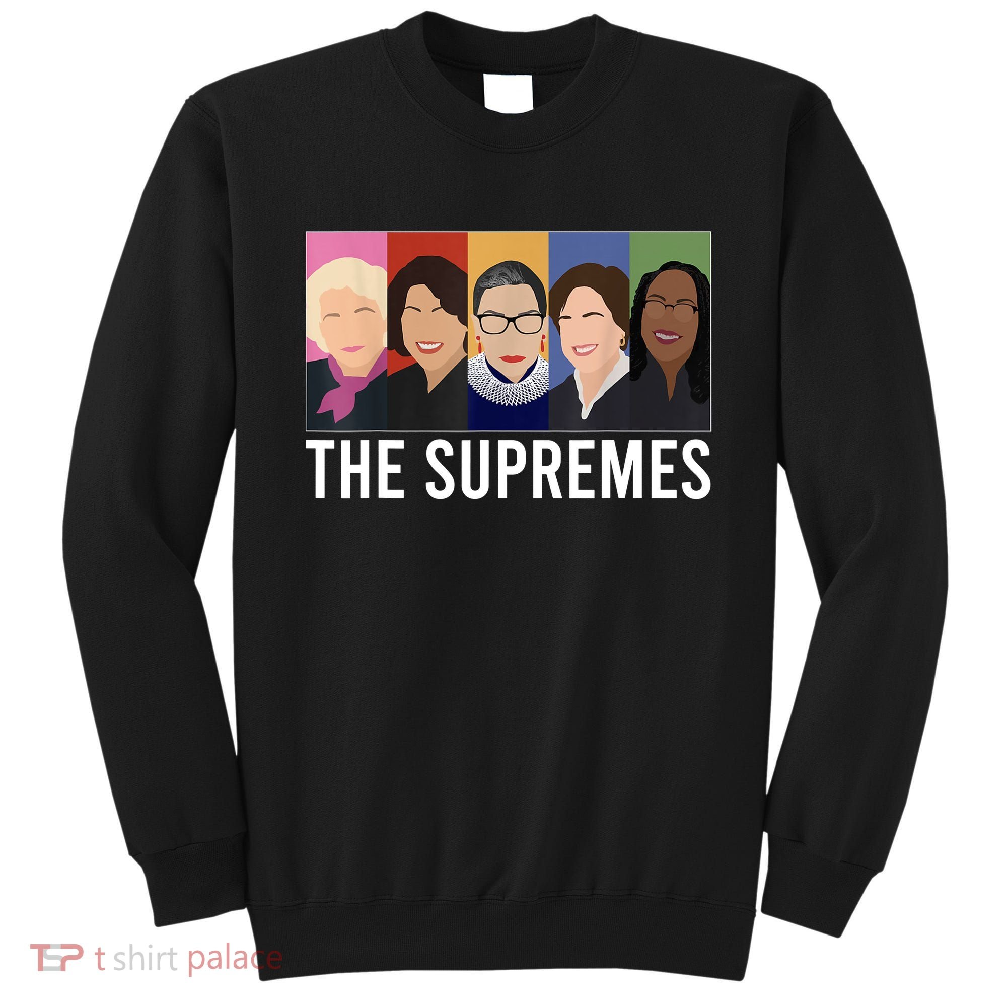 THE SUPREMES Ketanji Brown Jackson RBG Sotomayor Cute Sweatshirt