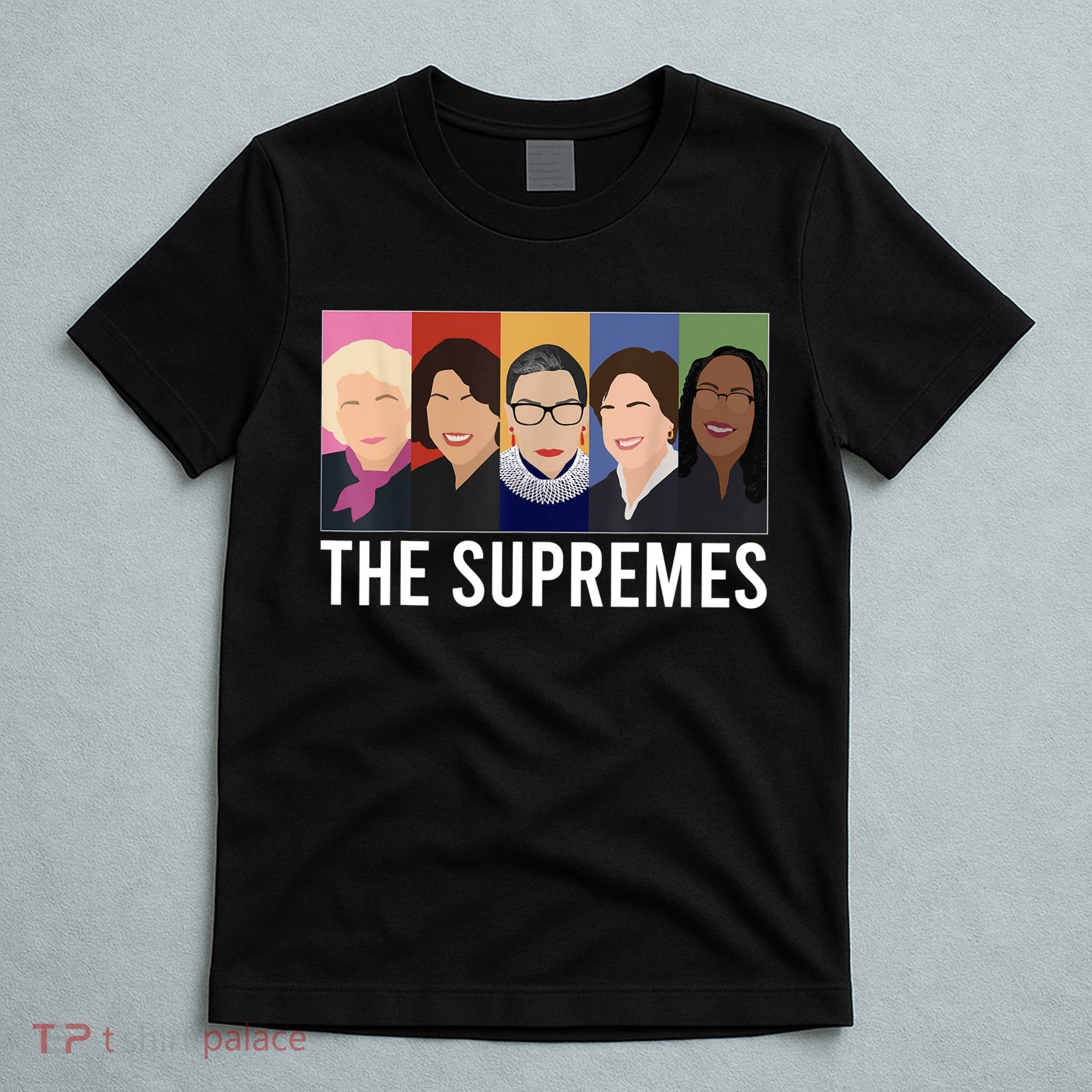 THE SUPREMES Ketanji Brown Jackson RBG Sotomayor Cute T-Shirt